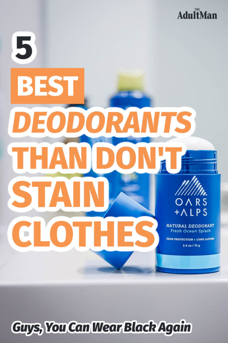 5 Best Deodorants That Don’t Stain Clothes: Guys, You Can Wear Black Again