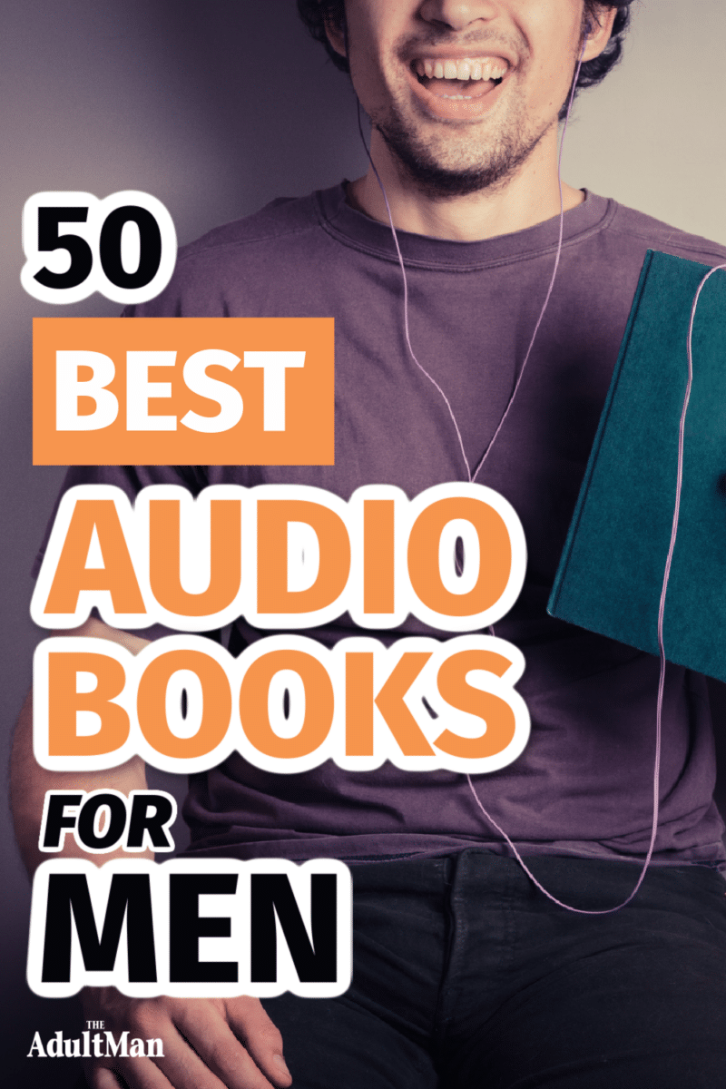 50 Best Audiobooks for Men in 2023: Listen, Learn, and Move