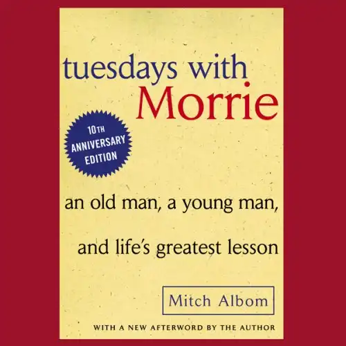 Tuesdays with Morrie: 20th Anniversary Edition