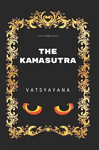The Kamasutra: By Vatsyayana