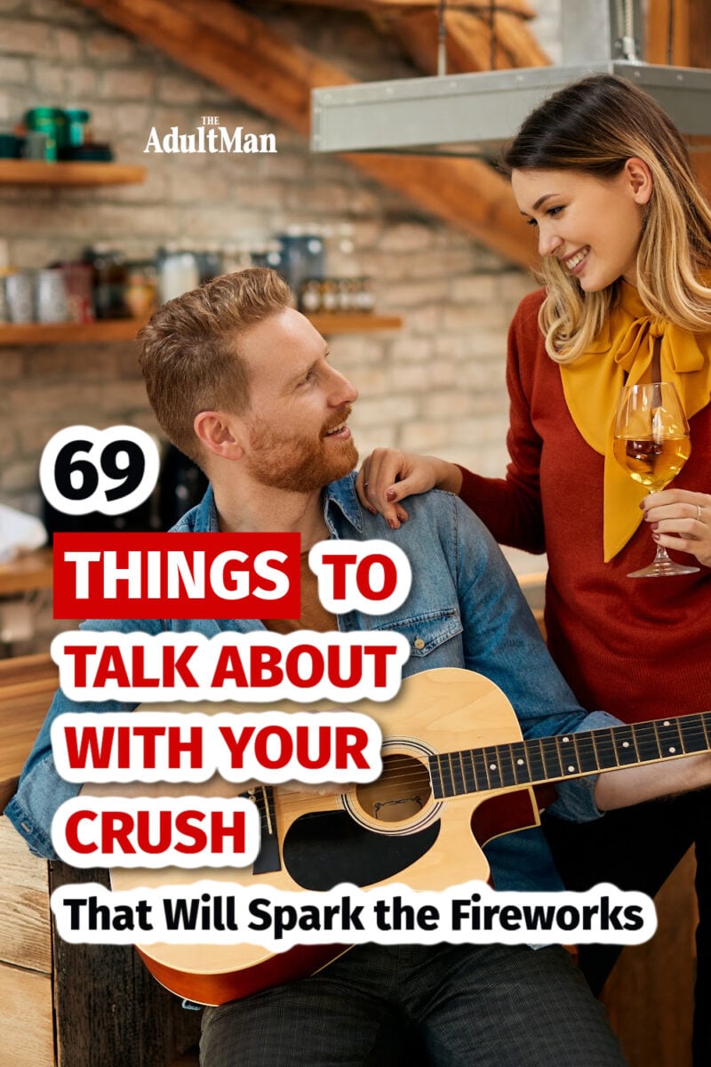 69 Things to Talk About With Your Crush That Will Spark the Fireworks