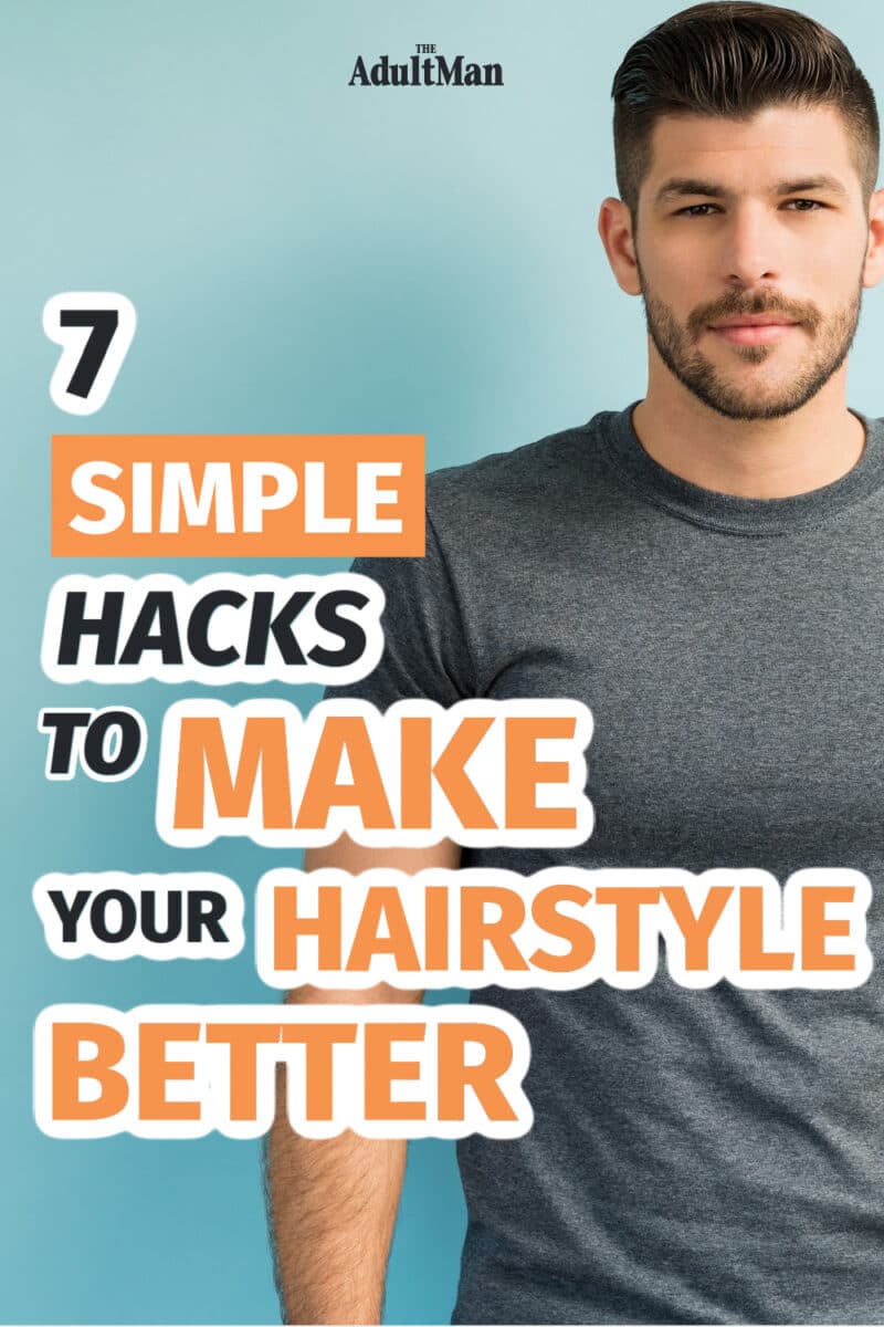 7 Simple Hacks to Make Your Hairstyle Better