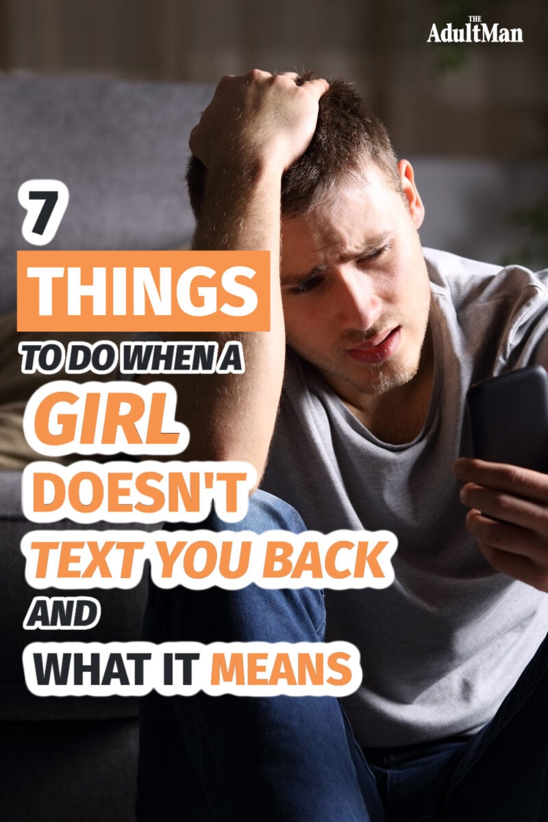 7 Things to Do When a Girl Doesn’t Text You Back and What It Means