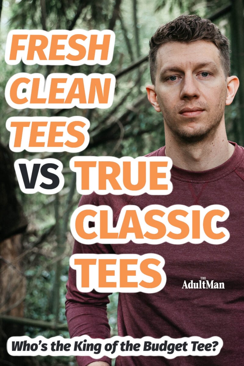 Fresh Clean Threads vs True Classic Tees: Who’s the King of the Budget Tee?