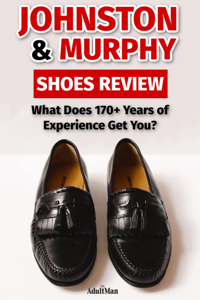 Johnston & Murphy Shoes Review: What Does 170+ Years of Experience Get You?
