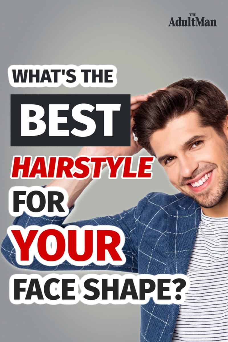 What’s The Best Hairstyle For Your Face Shape?