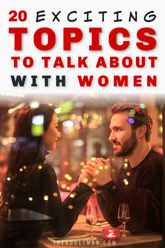Topics To Talk About With Women